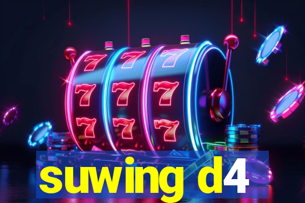 suwing d4